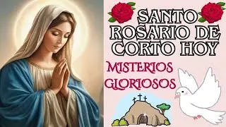 Santo Rosario de hoy Miércoles 24 de Diciembre💗Misterios Gloriosos💗Corto Santo Rosario De Hoy