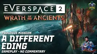 A different ending prologue mission - Wrath of the Ancients playthrough #1 no commentary #everspace2