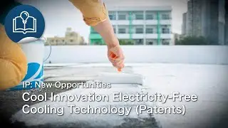 IP: New Opportunities (English)：Cool Innovation Electricity-Free Cooling Technology(Patents)