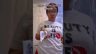Using MAGIC SHAVE CREAM