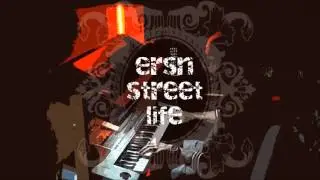 ersn - street life