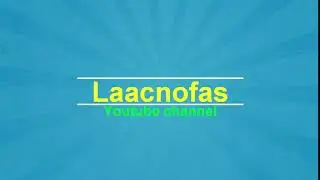 Laacnofas intro music