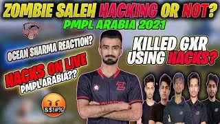 ZOMBIE SALEH HACKING IN PMPL ARABIA OR NOT ?? | OCEAN SHARMA REACTION ON ZOMBIE SALEH | PMPL ARABIA