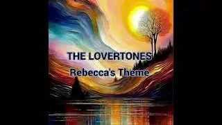 THE LOVERTONES - Rebecca's Theme