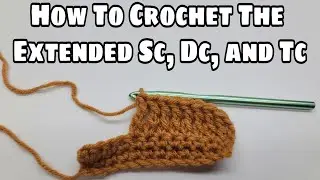 How To Crochet Extended Single Crochet | Extended Double Crochet | Extended Triple | Bag O Day