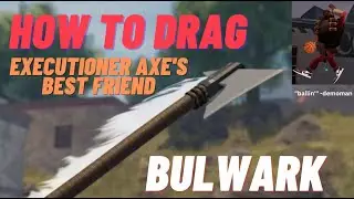 How to Drag in Bulwark (OUTDATED) (Roblox)