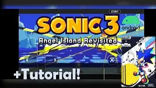 Sonic 3 AIR:SAWNIC+Modding Tutorial (Android!)