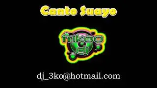 Canto Suayo (Original Mix) - 3KoO Dj