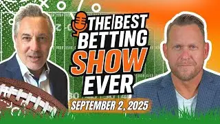 Best Betting Show Ever | NFL Week 1 | CFB Week 2 | MLB Money Moves & Best Bets