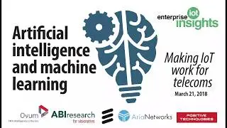 Editorial Webinar: AI and Machine Learning: Making IoT work for telecoms