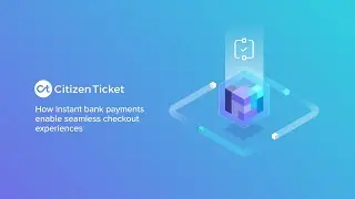 Open banking payments with Citizen Ticket