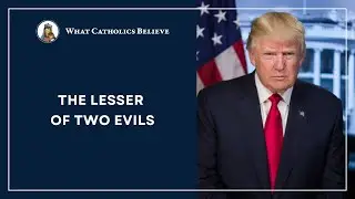 Should Catholics Vote for Donald Trump?