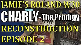 Roland W30 CHARLY - THE PRODIGY  