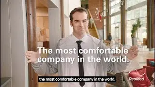 ResMed  - The most comfortable company in the world