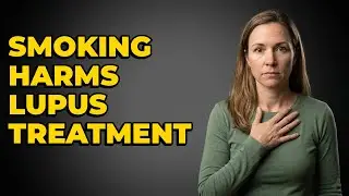 Does Smoking Affect Lupus Treatment Effectiveness?