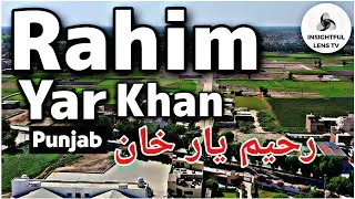 Rahim yar Khan رحیم یار خان City Punjab Pakistan | History & Documentary | Explained