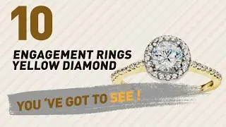 Engagement Rings Yellow Diamond Top 10 Collection // UK New & Popular 2017