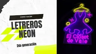 Cómo hacer letrero led neón 2da generación- más fácil de hacer