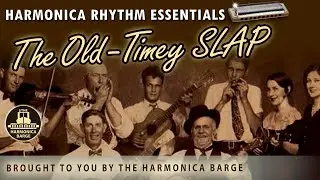 Harmonica Rhythm Essentials- The Old Timey Slap