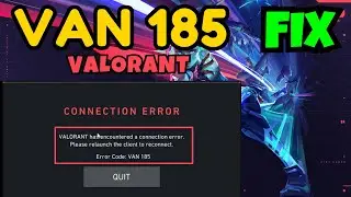 Fix Valorant VAN 185 connection error