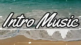 Intro Music No Copyright 10 Sec