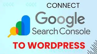 How to Connect Google Search Console to WordPress (Step-by-Step Verification Guide)