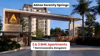 Abhee Serenity Springs | 2 & 3 BHK Apartments | Bommasandra, Bangalore | Call Now: ‪+91 99406 14444‬