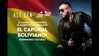 🔥👑🇧🇴 Ale Zen Ft Los De Ajayu Jacha - Caporal Boliviano