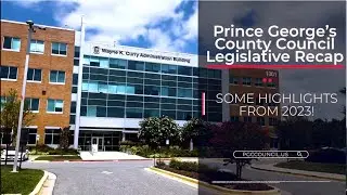 Legislative Year 2023 Recap - Prince George's County Council
