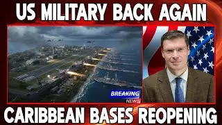 The U.S. military is reopening key bases in the Caribbean | Prof James Ker-Lindsay