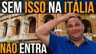 Todos os DOCUMENTOS para a sua VIAGEM para a ITÁLIA em 2026