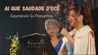 Ai que saudade d&rsquo;oc&ecirc; - Vital Farias | Karielle Meneses (Cover) - Show Eu Passarinha 
