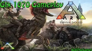 Ark GTX 1070 Gameplay 1080p Epic to  Low Settings