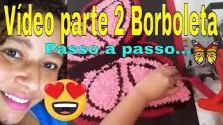 🐛🙈vídeo parte 2 borboleta/Fazendo tapete frufru na frufruzeira e manualmente/@CleideRodrigues