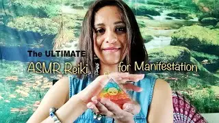 ASMR Manifestation Reiki Ritual You've Been Waiting For | Soft Spoken