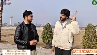 DHA Gujranwala | G Sector Plots Market, Park Discussion | DHA Gujranwala Latest Update