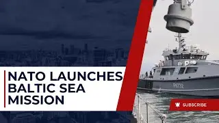 NATO Launches Baltic Sea Monitoring Mission Following Cable Sabotage