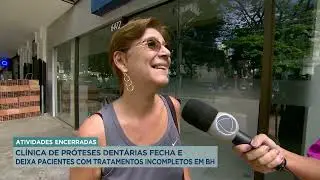 Clínica odontológica fecha e deixa clientes sem tratamentos em BH