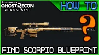 How to get the Scorpio Blueprint 🞔 No Commentary 🞔 Ghost Recon Breakpoint