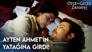 Ayten, Berrin'in Yokluğunda Ahmet'e Yanaştı! | &Ouml;yle Bir Ge&ccedil;er Zaman Ki