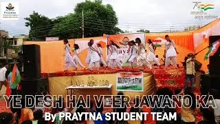 Ye Desh Hai Veer Jawano Ka #Song #Dance By PRAYATNA Student Team