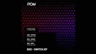 EKE - Switch (Original Mix)