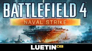 Battlefield 4: NAVAL STRIKE DLC (Second Assault, Naval Strike release)