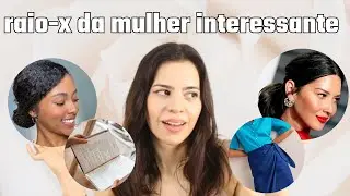 CARACTERÍSTICAS DA MULHER INTERESSANTE: ATITUDES E ROUPAS