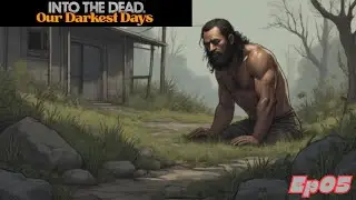 Into the Dead: Our Darkest Day &ndash; Gone But Never Forgotten 😢 | Episode 5
