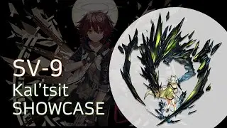 【SV-9】Kal'tsit Showcase (3 Ops Clear)