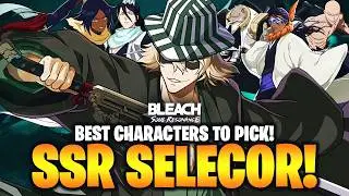 FREE SSR SELECTOR! BEST CHARACTERS TO PICK IN BLEACH: SOUL RESONANCE!