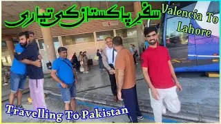 Travelling To Pakistan!! Travel Vlog Valencia To Lahore Fly With Turkish Airline 