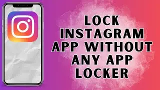 Как заблокировать приложение Instagram на Android без каких-либо блокировщиков приложений в 2025 ...