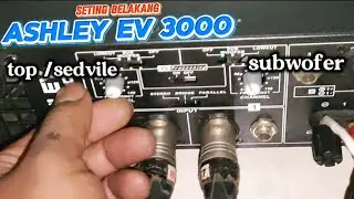 setting panel belakang power ashley EV 3000 buat monitor / 2W